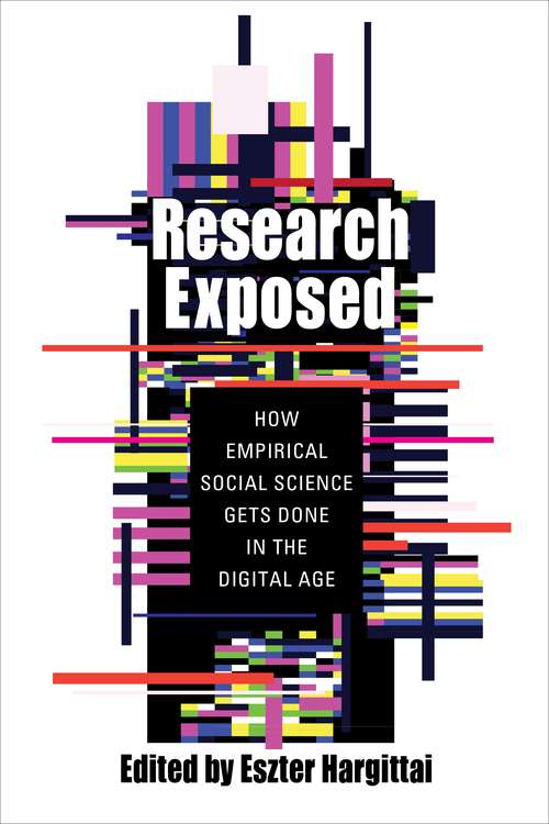 Book cover of Research Exposed: How Empirical Social Science Gets Done in the Digital Age