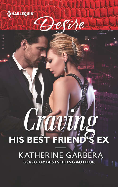Book cover of Craving His Best Friend's Ex: Craving His Best Friend's Ex / Forbidden Lovers (The Wild Caruthers Bachelors #3)