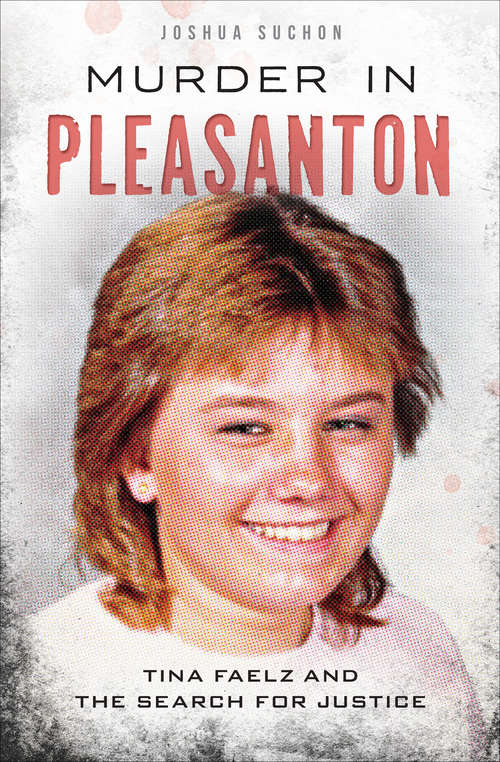 Book cover of Murder in Pleasanton: Tina Faelz and the Search for Justice (True Crime Ser.)