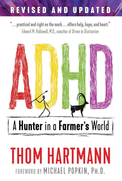 Book cover of ADHD: A Hunter in a Farmer’s World (3rd Edition, Revised and Updated Edition of <i>Attention Deficit Disorder: A Different Perception</i>)