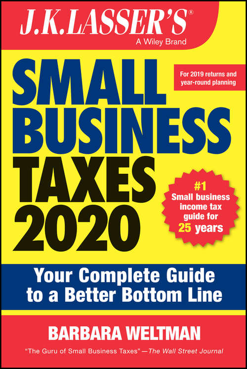 Book cover of J.K. Lasser's Small Business Taxes 2020: Your Complete Guide to a Better Bottom Line (J.K. Lasser)