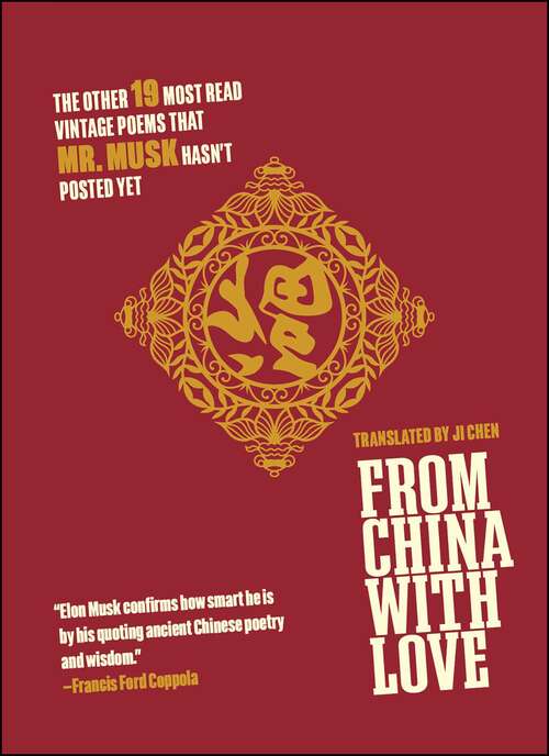 Book cover of From China with Love: The Other 19 Most Read Vintage Poems That  Mr. Musk Hasn't Posted Yet