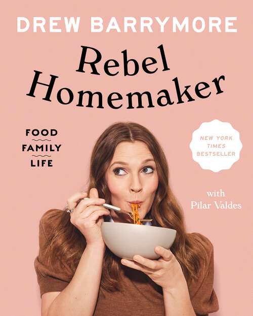 Book cover of Rebel Homemaker: Food, Family, Life