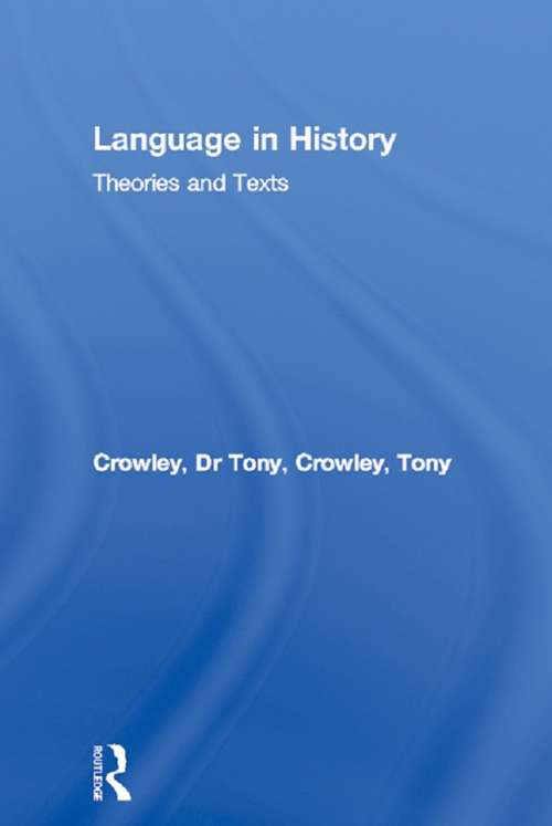 Book cover of Language in History: Theories and Texts (The Politics of Language)