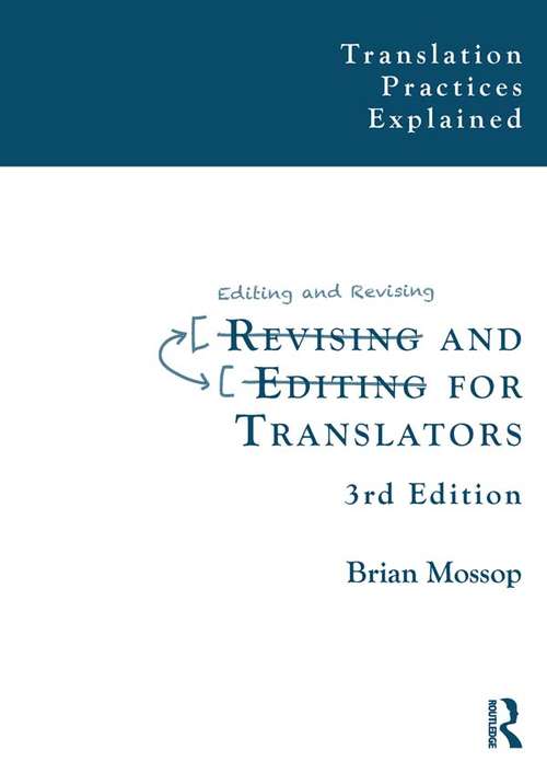 Book cover of Revising and Editing for Translators: Revising And Editing For Translators (3) (Translation Practices Explained)