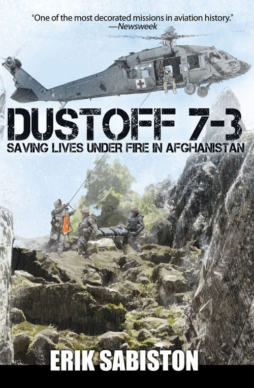 Book cover of Dustoff 7-3: Saving Lives Under Fire in Afghanistan