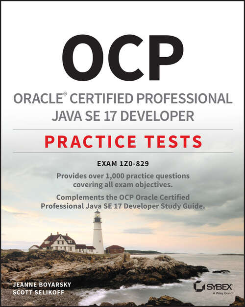Book cover of OCP Oracle Certified Professional Java SE 17 Developer Practice Tests: Exam 1Z0-829