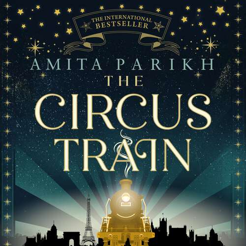 Book cover of The Circus Train: The entrancing, magical international bestseller