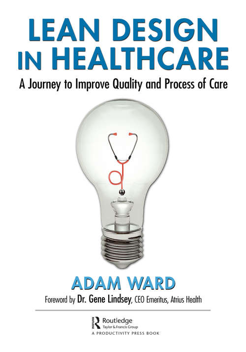 Book cover of Lean Design in Healthcare: A Journey to Improve Quality and Process of Care