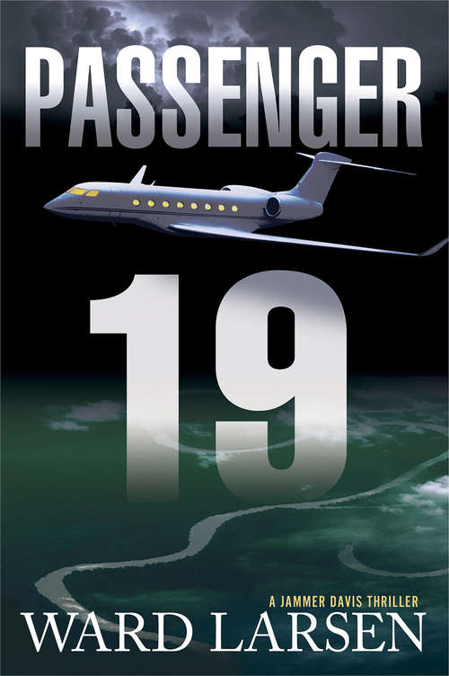Book cover of Passenger 19: A Jammer Davis Thriller (A Jammer Davis Thriller #3)
