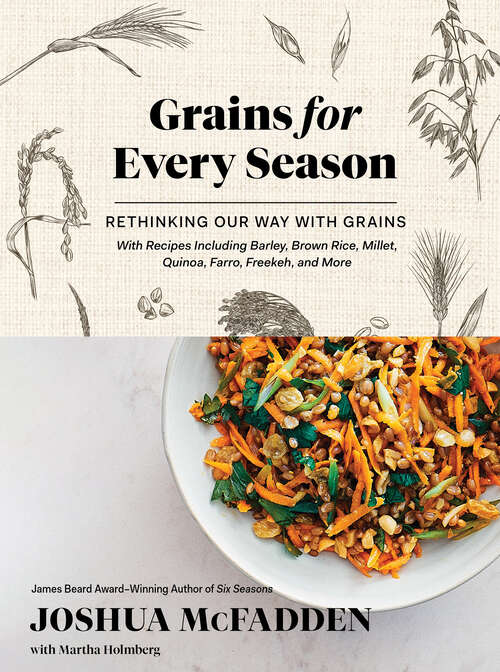 Book cover of Grains for Every Season: Rethinking Our Way with Grains