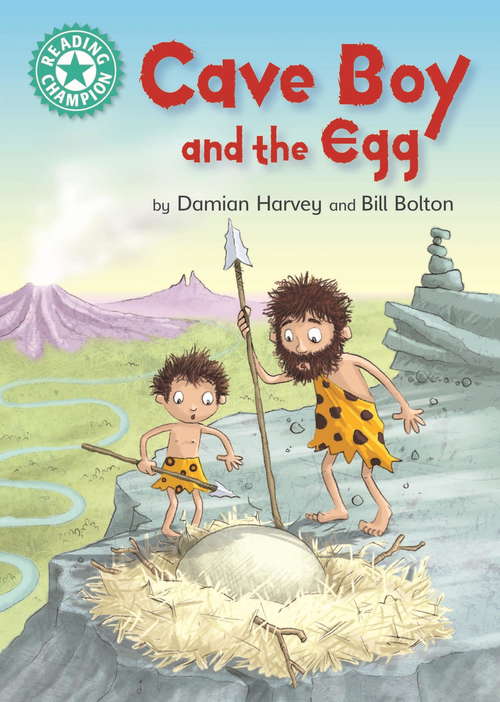 Book cover of Cave Boy and the Egg: Independent Reading Turquoise 7 (Reading Champion #181)