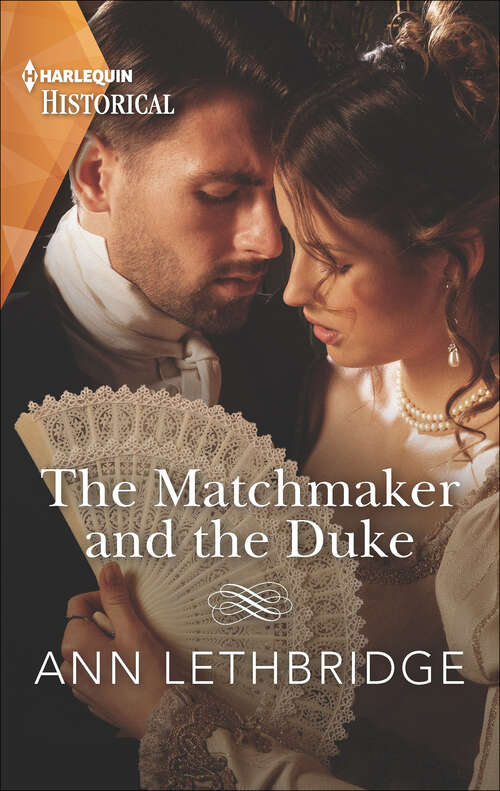 Book cover of The Matchmaker and the Duke (Mills And Boon Historical Ser.)