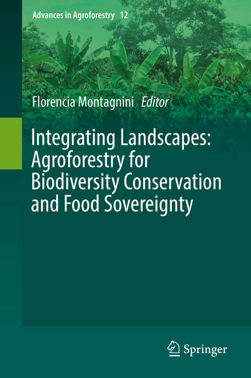 Book cover of Integrating Landscapes: Agroforestry for Biodiversity Conservation and Food Sovereignty