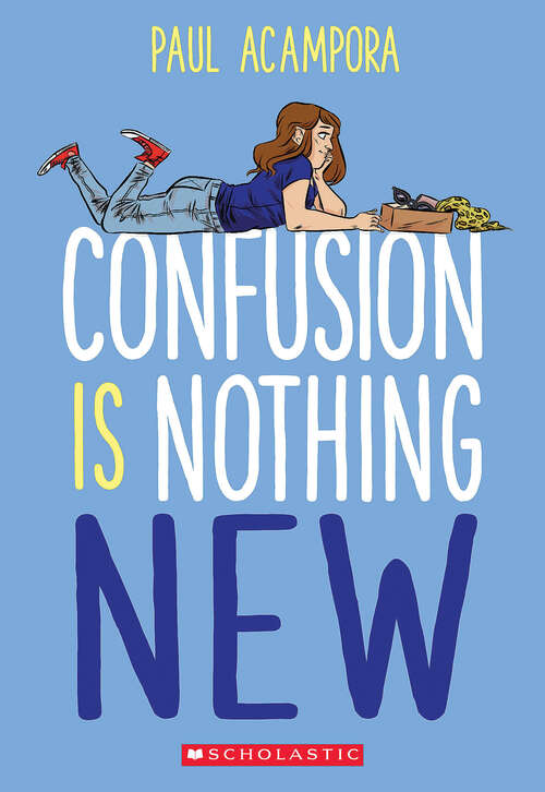 Book cover of Confusion Is Nothing New (Scholastic Press Novels)