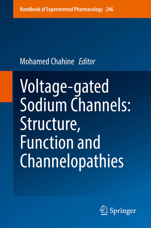 Book cover of Voltage-gated Sodium Channels: Structure, Function and Channelopathies (Handbook of Experimental Pharmacology #246)