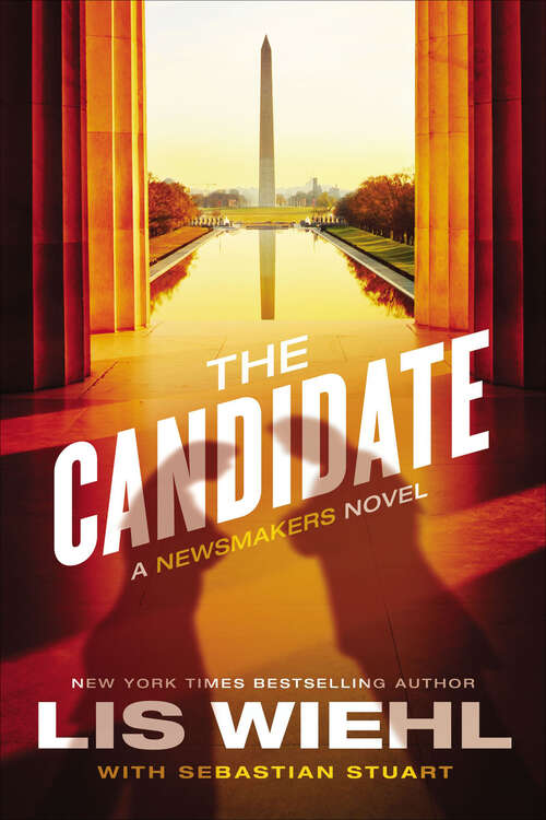 Book cover of The Candidate: The Newsmakers, The Candidate, The Separatists (The Newsmakers Novels #2)