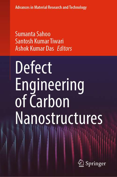Book cover of Defect Engineering of Carbon Nanostructures (1st ed. 2022) (Advances in  Material Research and Technology)