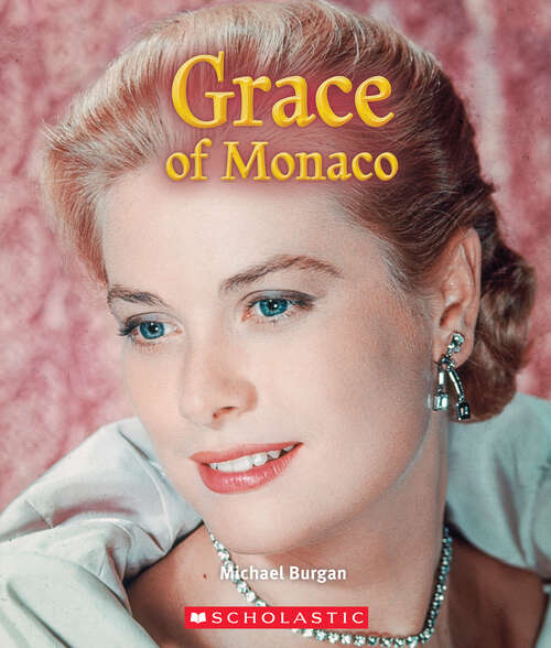 Book cover of Grace of Monaco (A True Book (Relaunch))