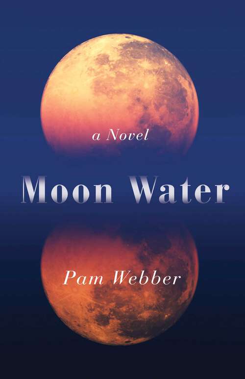 Book cover of Moon Water: A Novel