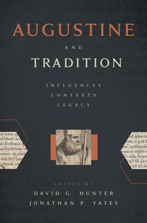 Book cover of Augustine and Tradition: Influences, Contexts, Legacy