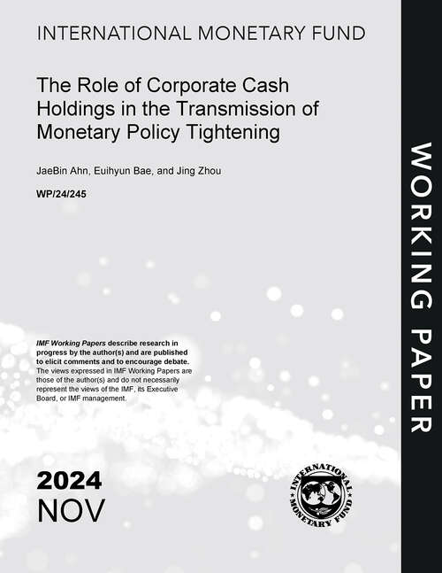 Book cover of The Role of Corporate Cash Holdings in the Transmission of Monetary Policy Tightening