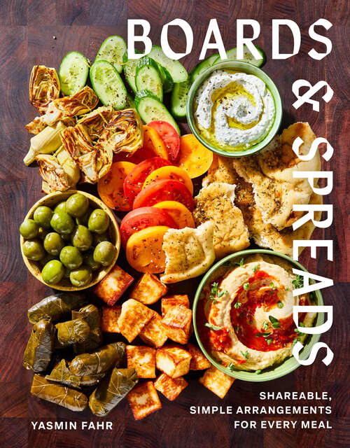 Book cover of Boards and Spreads: Shareable, Simple Arrangements for Every Meal