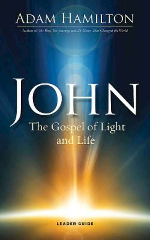 Book cover of John Leader Guide: The Gospel of Light and Life (John series)