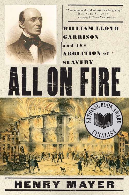 Book cover of All on Fire: William Lloyd Garrison And The Abolition Of Slavery