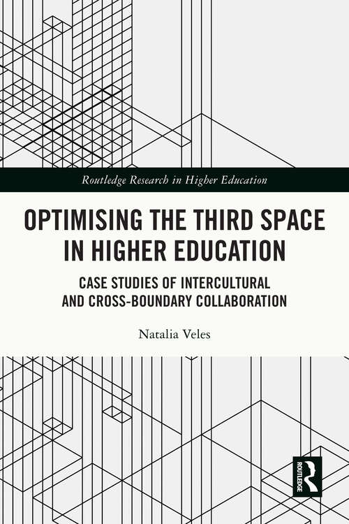 Book cover of Optimising the Third Space in Higher Education: Case Studies of Intercultural and Cross-Boundary Collaboration (Routledge Research in Higher Education)