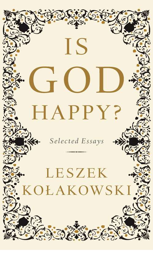 Book cover of Is God Happy?: Selected Essays