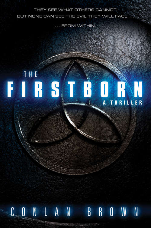 Book cover of The Firstborn: They See What Others Cannot.  But None Can See the Evil They Will Face from Within. (The Firstborn #1)