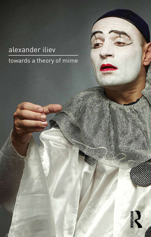 Book cover of Towards a Theory of Mime