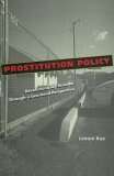 Book cover of Prostitution Policy: Revolutionizing Practice through a Gendered Perspective