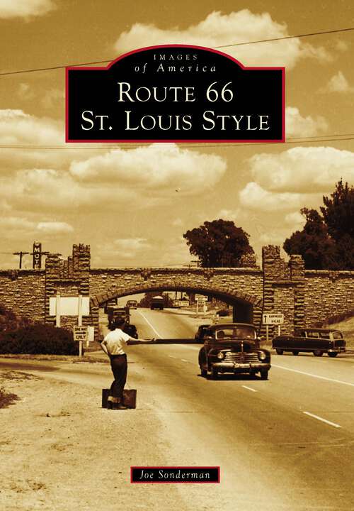 Book cover of Route 66 St. Louis Style (Images of America)