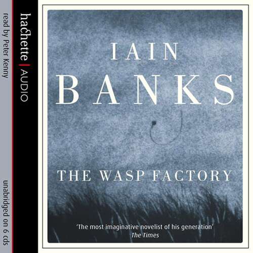 Book cover of The Wasp Factory: The stunning and controversial literary debut novel