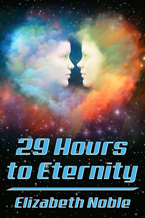 Book cover of 29 Hours to Eternity