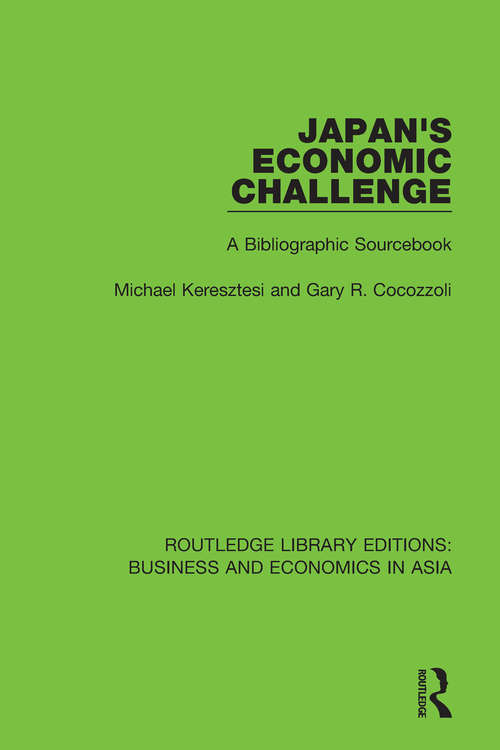 Book cover of Japan's Economic Challenge: A Bibliographic Sourcebook (Routledge Library Editions: Business and Economics in Asia #22)