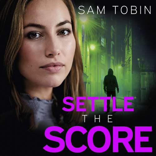 Book cover of Settle the Score: the brand-new gripping and action-packed gangland thriller for 2024 (Manchester Underworld series)
