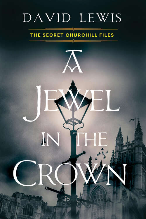 Book cover of A Jewel in the Crown (The Secret Churchill Files #1)