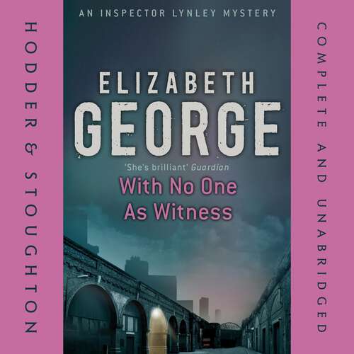 Book cover of With No One as Witness: An Inspector Lynley Novel: 13 (Inspector Lynley #11)