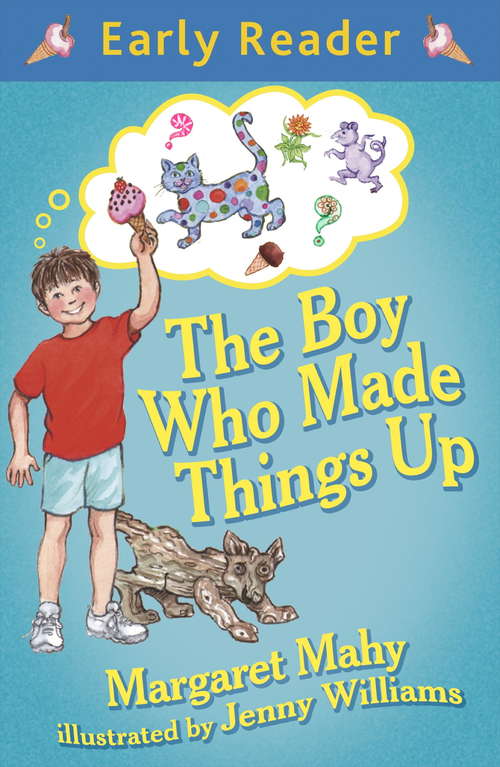 Book cover of The Boy Who Made Things Up (Early Reader)