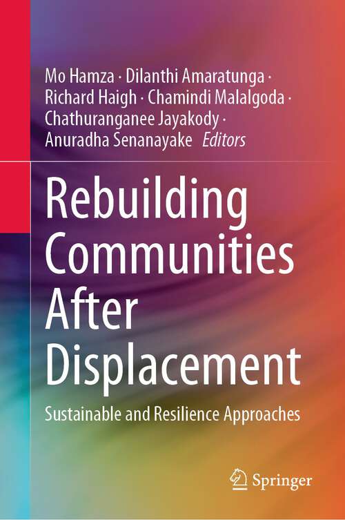 Book cover of Rebuilding Communities After Displacement: Sustainable and Resilience Approaches (1st ed. 2023)