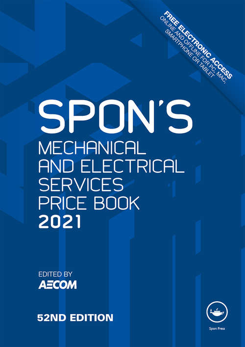 Book cover of Spon's Mechanical and Electrical Services Price Book 2021 (52) (Spon's Price Books)