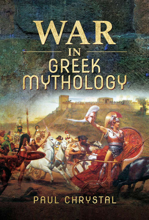 Book cover of War in Greek Mythology