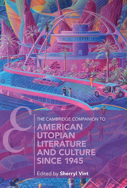 Book cover of The Cambridge Companion to American Utopian Literature and Culture since 1945 (Cambridge Companions to Literature)