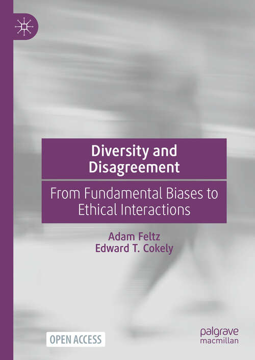 Book cover of Diversity and Disagreement: From Fundamental Biases to Ethical Interactions (2024)