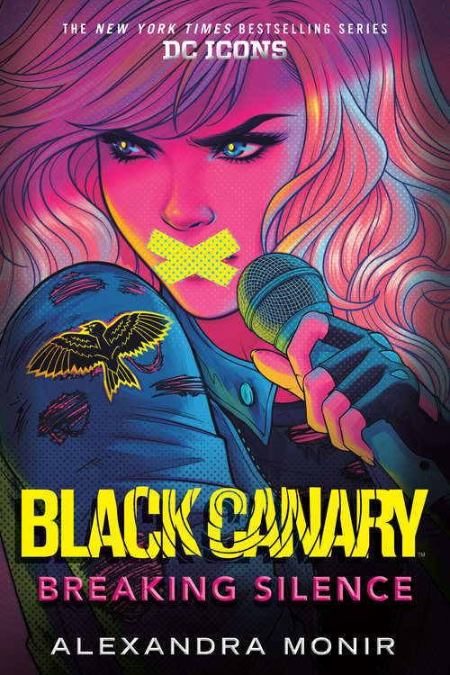 Book cover of Black Canary: Breaking Silence (DC Icons Series)