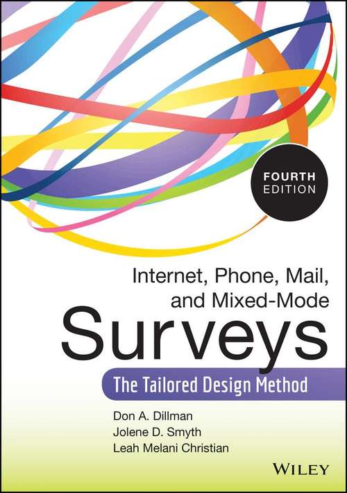 Book cover of Internet, Phone, Mail, and Mixed-Mode Surveys: The Tailored Design Method (Fourth Edition)