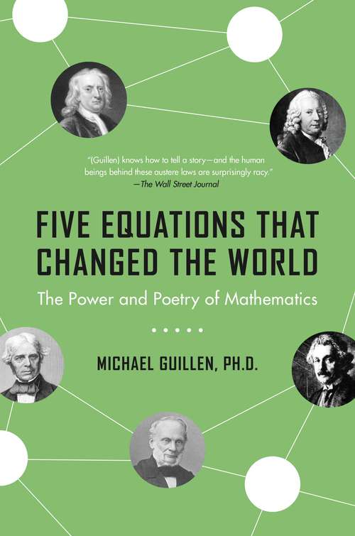 Book cover of Five Equations That Changed the World: The Power and Poetry of Mathematics
